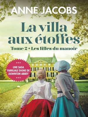 cover image of La villa aux étoffes, tome 2